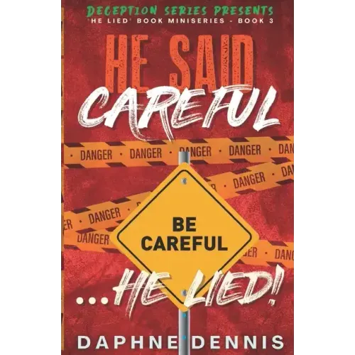 He Said Careful... He Lied!: Deception: He Lied Miniseries Book 3