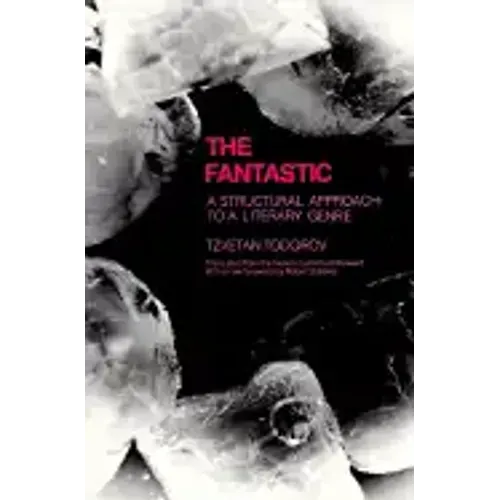 Fantastic: A Structural Approach to a Literary Genre