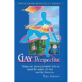 Gay Perspective: Things our [homo]sexuality tells us about the nature of God and the Universe