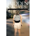 Sudden Moves: A Young Adult Mystery