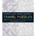 Stress Less Word Search - Travel Puzzles: 100 Word Search Puzzles for Fun and Relaxation