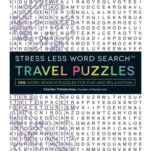 Stress Less Word Search - Travel Puzzles: 100 Word Search Puzzles for Fun and Relaxation