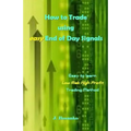 How to Trade Using Easy End of Day Signals: Easy to Learn Low Risk High Profit Trading Method