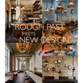 Rough Past Meets New Design