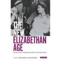 The New Elizabethan Age: Culture, Society and National Identity After World War II