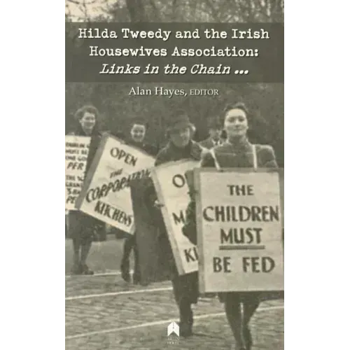 Hilda Tweedy and the Irish Housewives Association: Links in the Chain