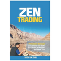 Zen Trading: Principios Básicos para Invertir con Éxito en la Bolsa de Nueva York