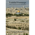 Faithful Footsteps: Holy Land Devotions and Poems