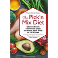 The Pick 'n Mix Diet: Choose from 10 Proven Diets to Reach Your Goal in 10 Weeks -- A Healthy Lifestyle Guidebook