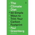 The Climate Diet: 50 Simple Ways to Trim Your Carbon Footprint
