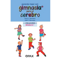 Aprende Mejor Con Gimnasia Para El Cerebro
