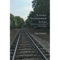 Living Suspended Lives (A Dark Journey)