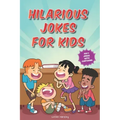 Hilarious Jokes for Kids: 450+ Jokes with Awesome Cartoons on Every Page (Ages 6-8)
