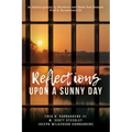 Reflections Upon A Sunny Day: An Autobiography by Murderer and Death Row Escapee Fred H. Kornahrens III