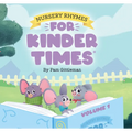 Nursery Rhymes for Kinder Times - Volume 1