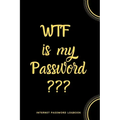 WTF Is My Password: Internet Password Logbook- Black