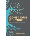 Conscious Culture: A game plan to build a great workplace