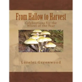 From Hallow to Harvest: Celebrations for the Wheel of the Year