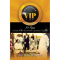 How to Serve a VIP: 30 Tips to Earn & Re-Earn Your Customers' Loyalty