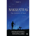 Nakshatras Part 2: The Journey of Soul