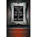 Purposely Living a Blessed Life Through the Mind, the Heart & the Mouth