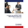 A Study on Liquidity and Profitability Analysis