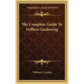 The Complete Guide to Soilless Gardening