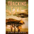Tracking Evil: An African Adventure Story