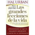 Las Grandes Lecciones de la Vida (Life's Greatest Lessons): Aprendiendo Lo Que Es Realmente Importante a Partir de la Experiencia