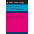 Gender and Kinship: Essays Toward a Unified Analysis