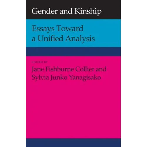 Gender and Kinship: Essays Toward a Unified Analysis