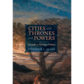 Cities and Thrones and Powers: Towards a Plotinian Politics