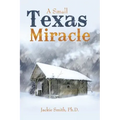 A Small Texas Miracle