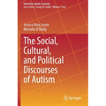 The Social, Cultural, and Political Discourses of Autism