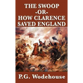 The Swoop -Or- How Clarence Saved England