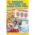 Puzzling Pictures for Eagle-Eyed Kids: Test Your Detective Skills with 60 Fun Challenges