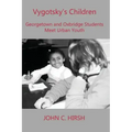 Vygotsky's Children: Georgetown and Oxbridge Students Meet Urban Youth