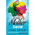 The Mother Gene