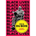 W.E.B. Du Bois: The Lost and the Found