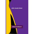 John Jacob Astor