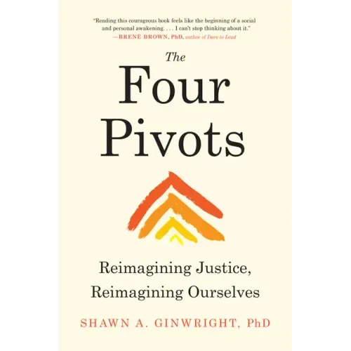 The Four Pivots: Reimagining Justice, Reimagining Ourselves