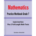 Mathematics Practice Workbook Grade 7: Complete Content Review Plus 2 Full-length Math Tests