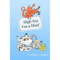 High Tea For a Thief