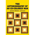 The Autobiography of an Ex-Colored Man