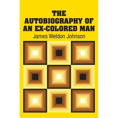 The Autobiography of an Ex-Colored Man