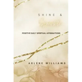 Shine & Sparkle: Positive Daily Spiritual Affirmations