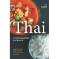 Thai Cuisine Mastery Cookbook: Quick Simple Thai Recipes You Can Cook at Home