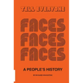 Tell Everyone - A People's History of the Faces