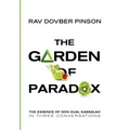 The Garden of Paradox: The Essence of Non Dual Kabbalah in Three Conversations