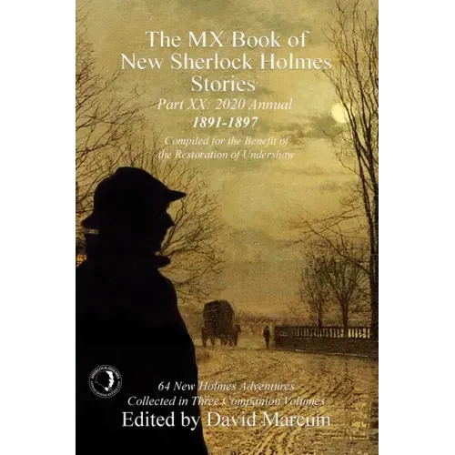 The MX Book of New Sherlock Holmes Stories Part XX: 2020 Annual (1891-1897)